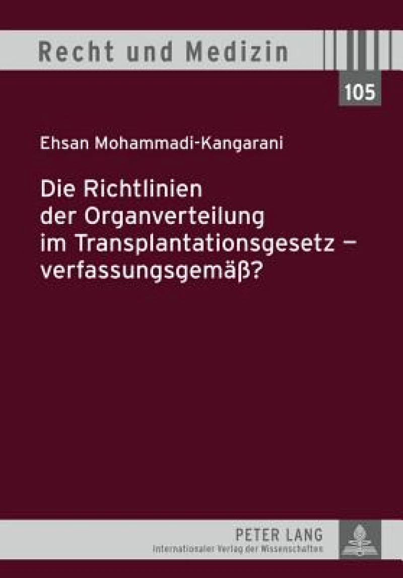 Die Richtlinien der Organverteilung im Transplantationsgesetz – verfassungsgemaeß?