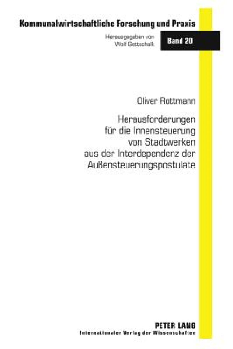 Herausforderungen fuer die Innensteuerung von Stadtwerken aus der Interdependenz der Außensteuerungspostulate