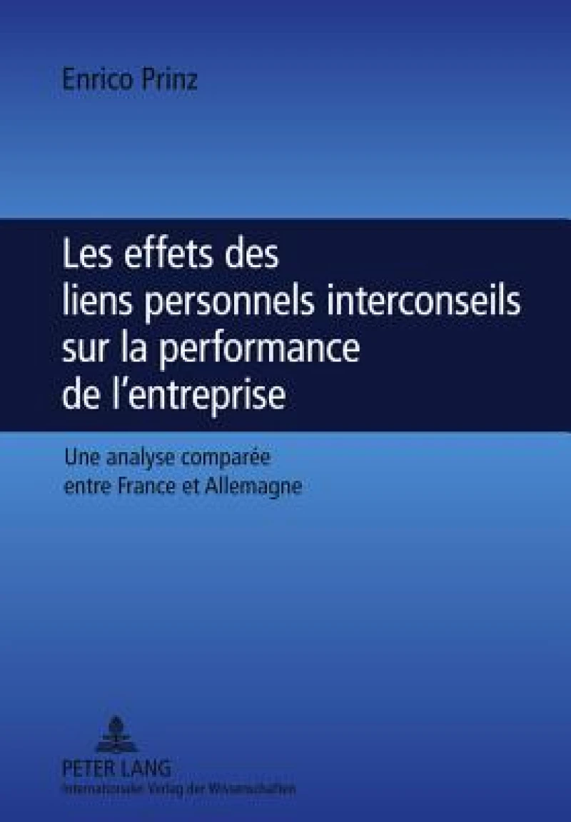 Les effets des liens personnels interconseils sur la performance de l’entreprise