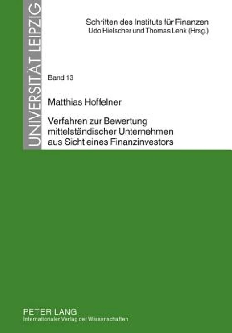 Verfahren zur Bewertung mittelstaendischer Unternehmen aus Sicht eines Finanzinvestors