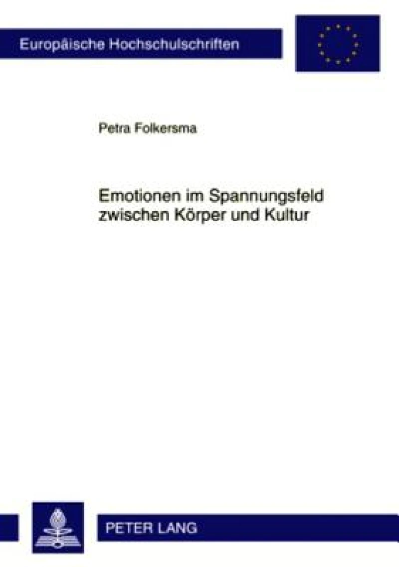 Emotionen im Spannungsfeld zwischen Koerper und Kultur