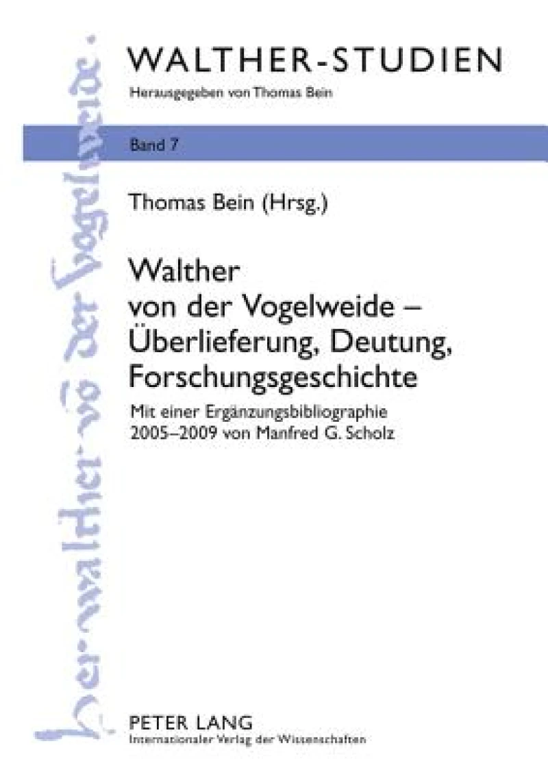 Walther von der Vogelweide - Uberlieferung, Deutung, Forschungsgeschichte