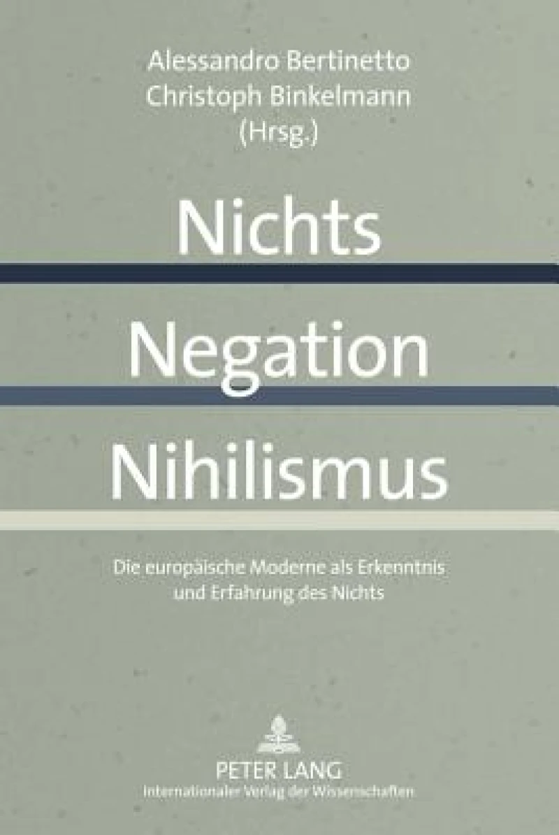 Nichts – Negation – Nihilismus