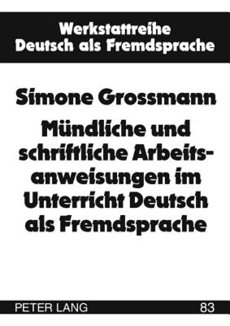 Muendliche und schriftliche Arbeitsanweisungen im Unterricht Deutsch als Fremdsprache