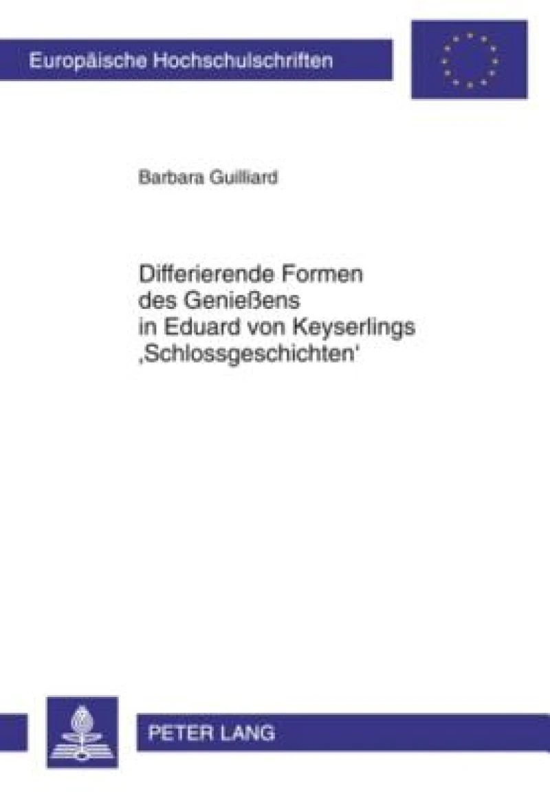 Differierende Formen des Genießens in Eduard von Keyserlings ‘Schlossgeschichten’