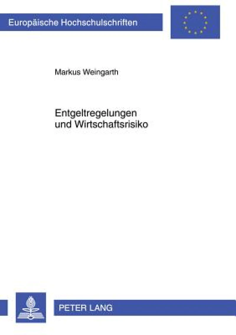 Entgeltregelungen und Wirtschaftsrisiko