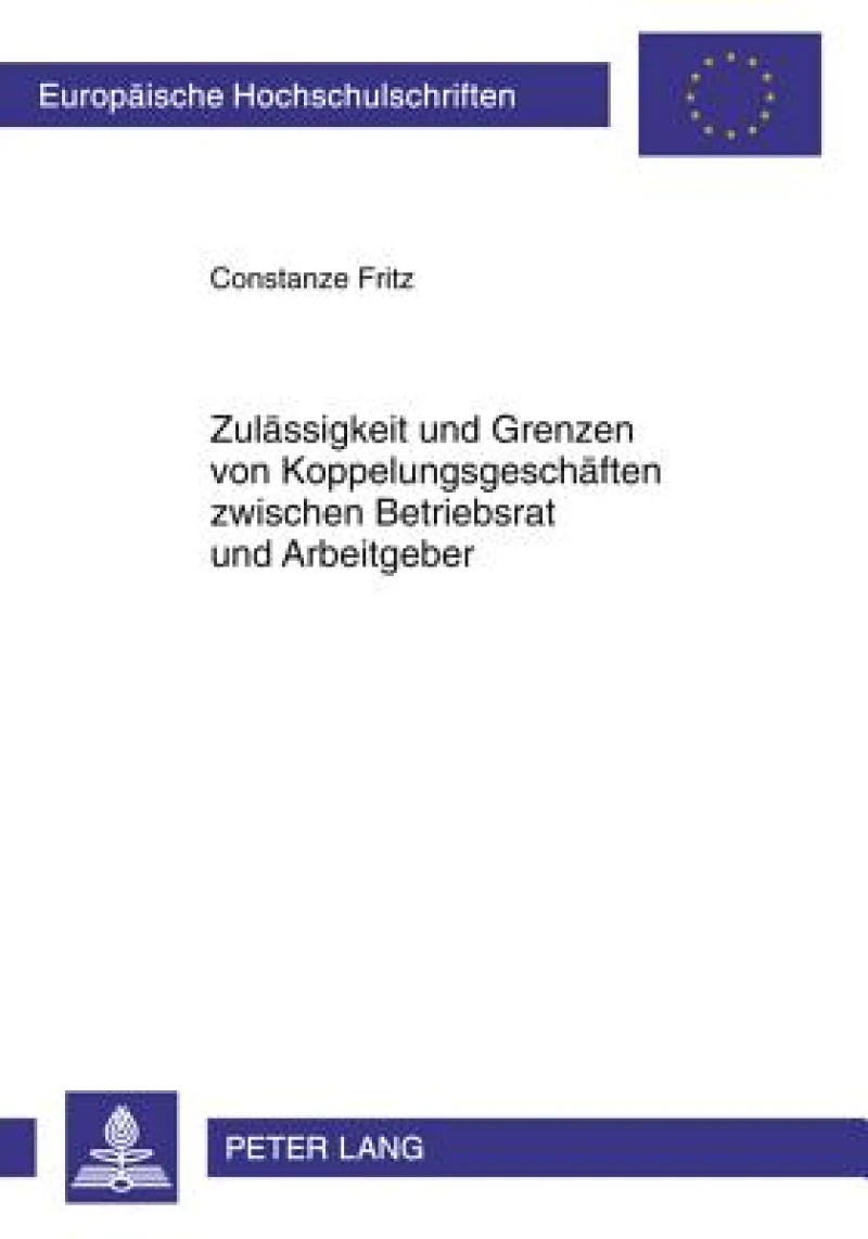 Zulaessigkeit und Grenzen von Koppelungsgeschaeften zwischen Betriebsrat und Arbeitgeber