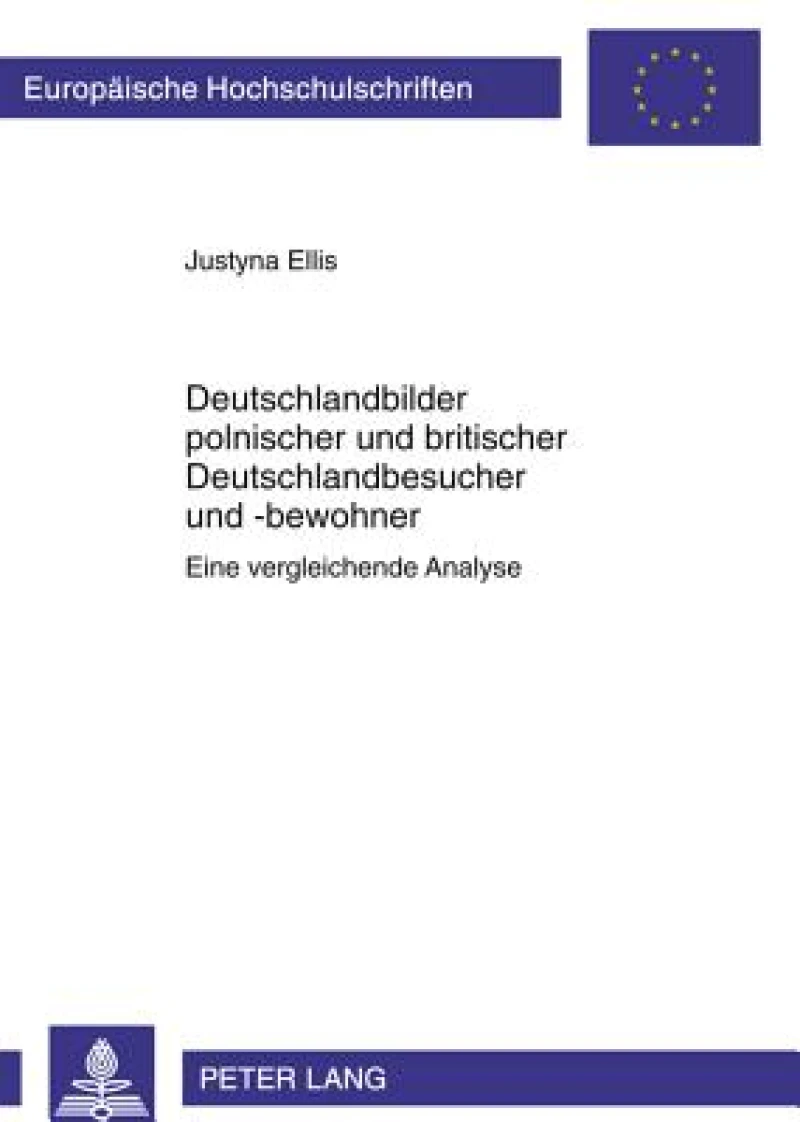 Deutschlandbilder polnischer und britischer Deutschlandbesucher und -bewohner