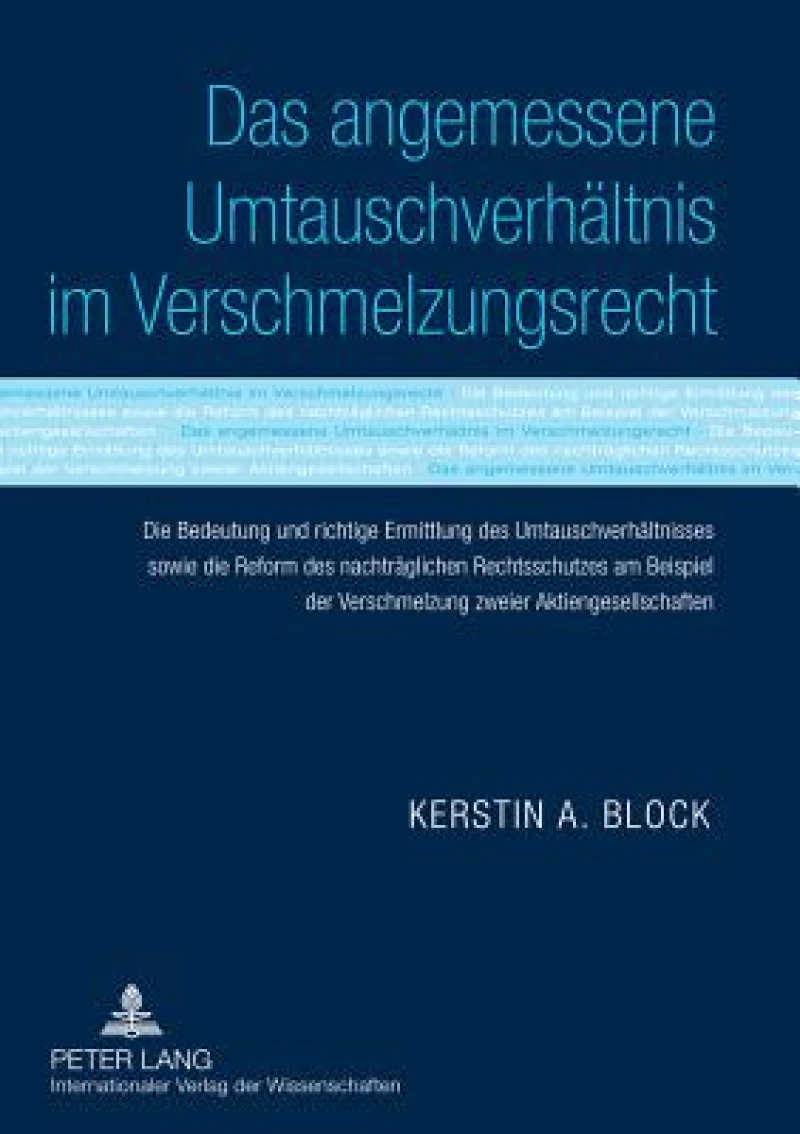 Das angemessene Umtauschverhaeltnis im Verschmelzungsrecht