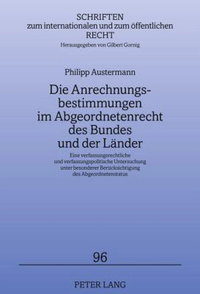 Die Anrechnungsbestimmungen im Abgeordnetenrecht des Bundes und der Laender