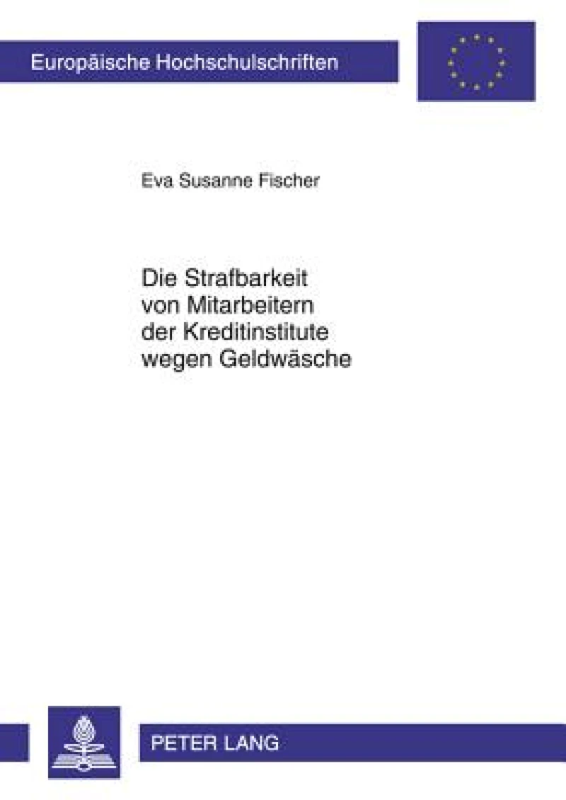 Die Strafbarkeit von Mitarbeitern der Kreditinstitute wegen Geldwaesche