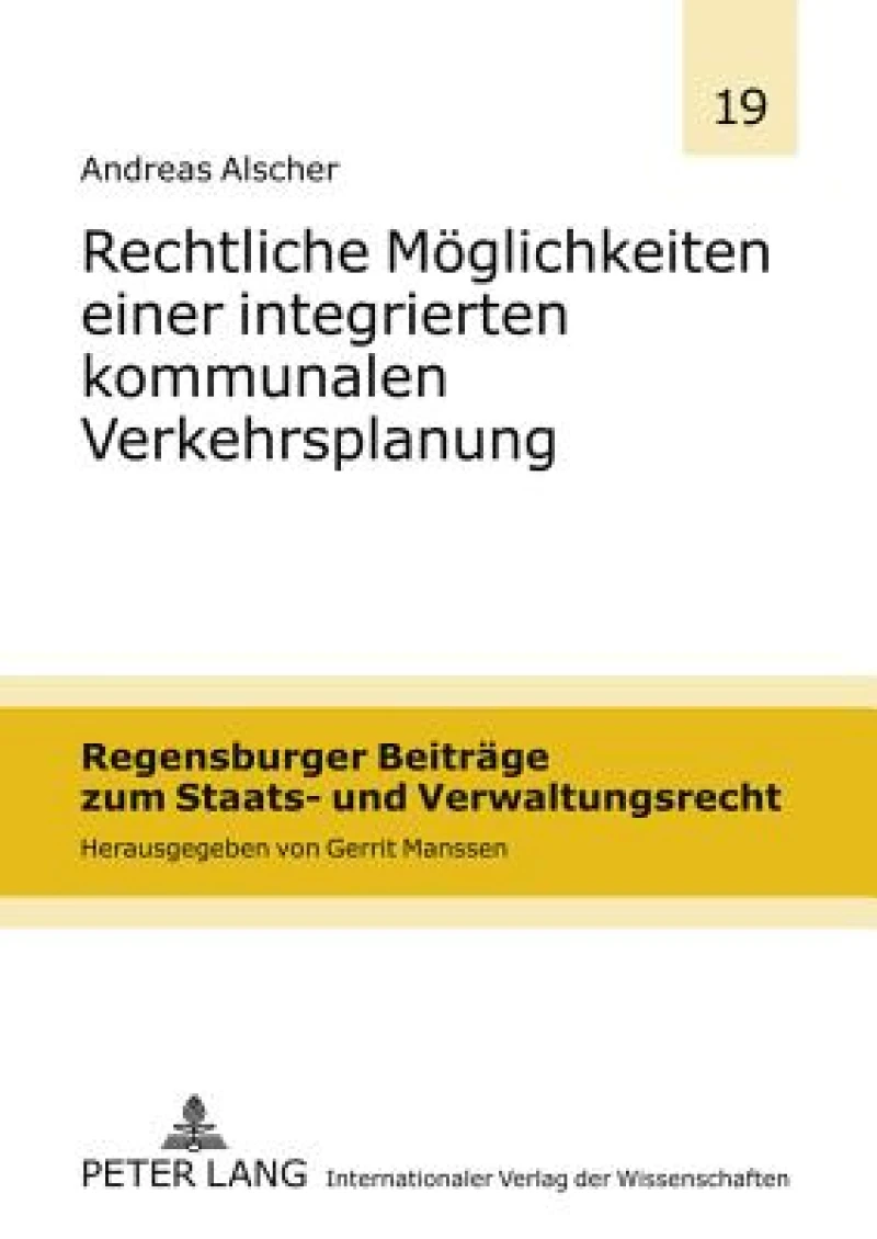 Rechtliche Moeglichkeiten einer integrierten kommunalen Verkehrsplanung