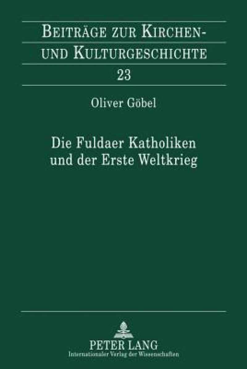 Die Fuldaer Katholiken und der Erste Weltkrieg