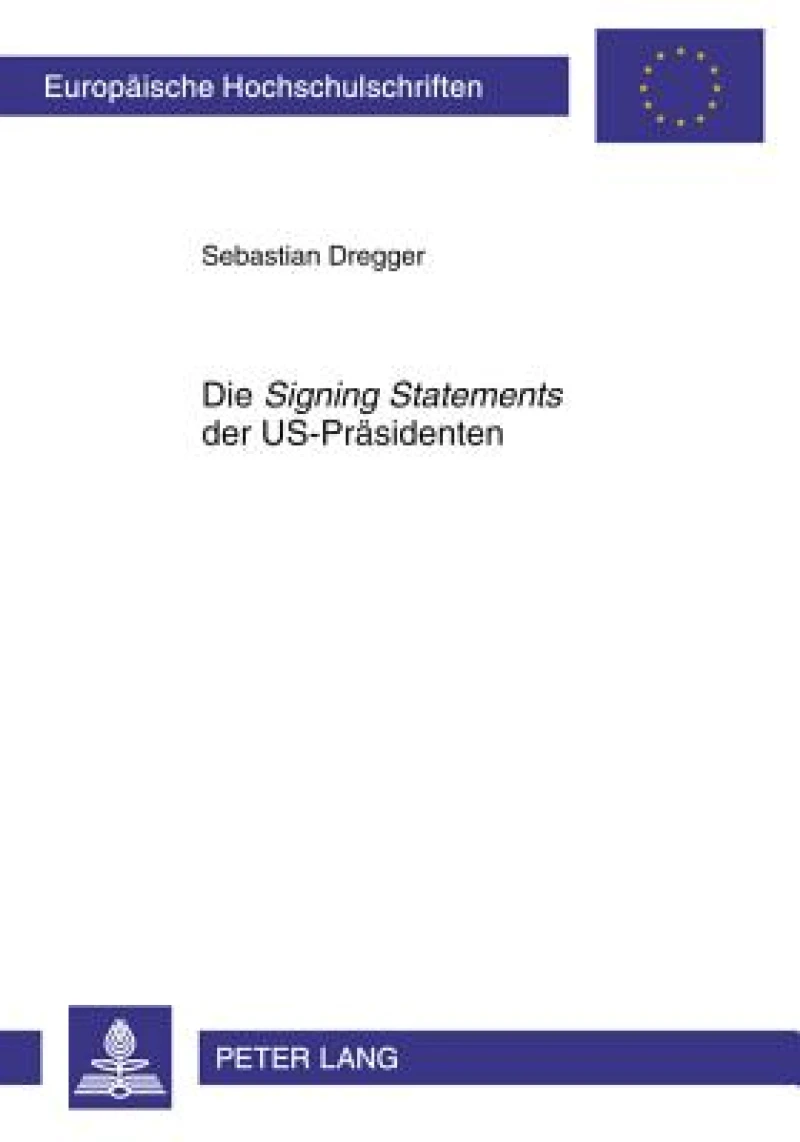 Die «Signing Statements» der US-Praesidenten