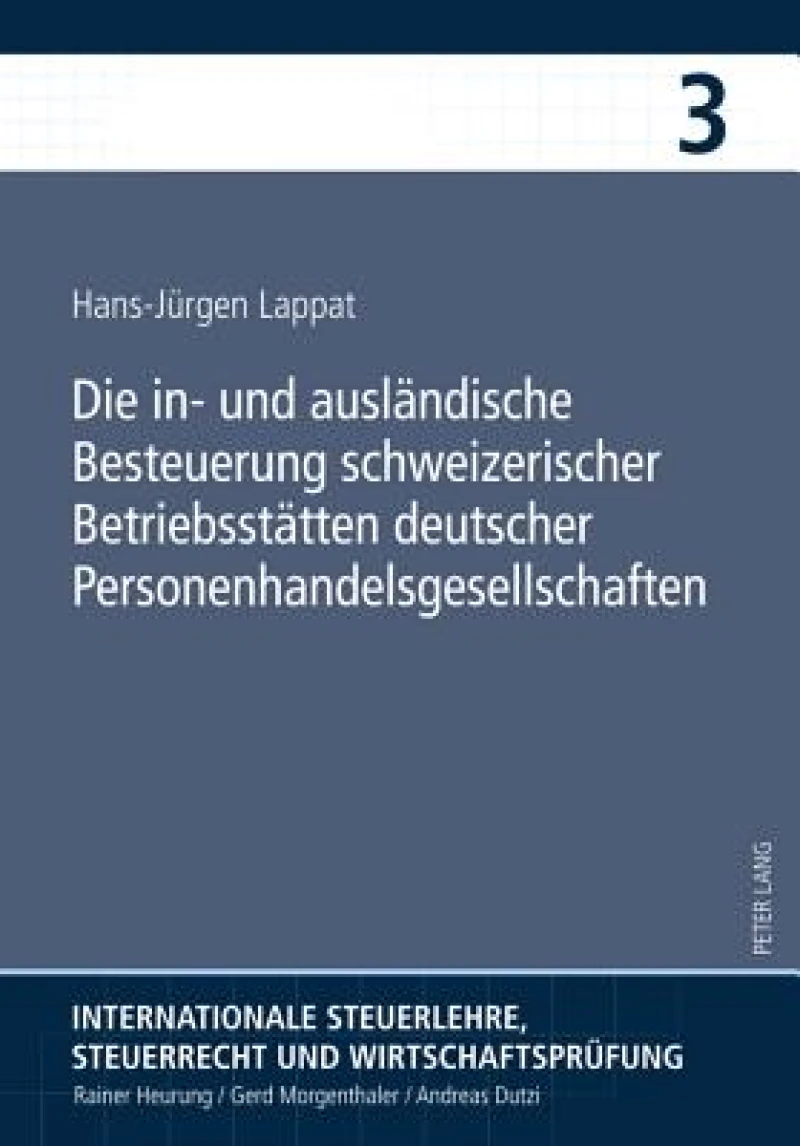 Die in- und auslaendische Besteuerung schweizerischer Betriebsstaetten deutscher Personenhandelsgesellschaften