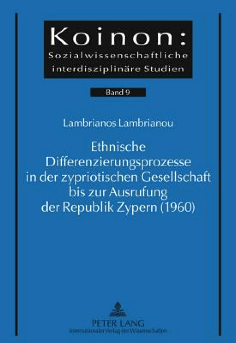 Ethnische Differenzierungsprozesse in der zypriotischen Gesellschaft bis zur Ausrufung der Republik Zypern (1960)
