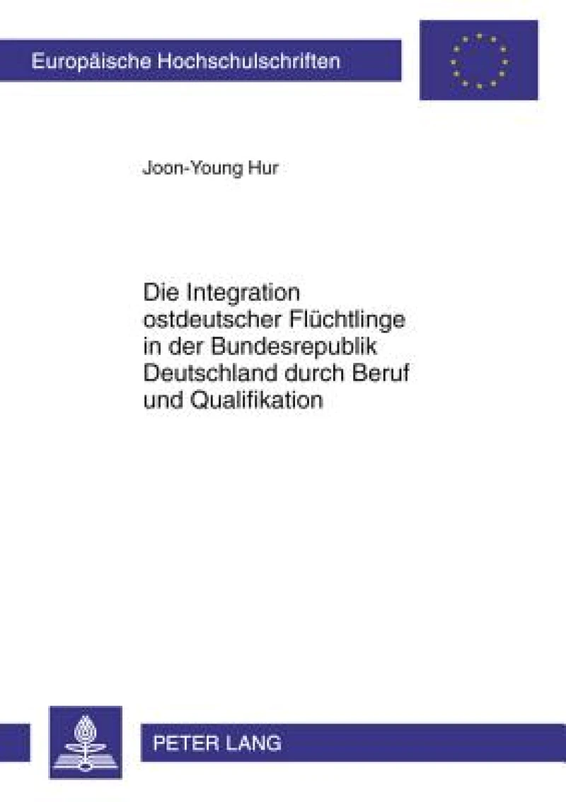 Die Integration ostdeutscher Fluechtlinge in der Bundesrepublik Deutschland durch Beruf und Qualifikation
