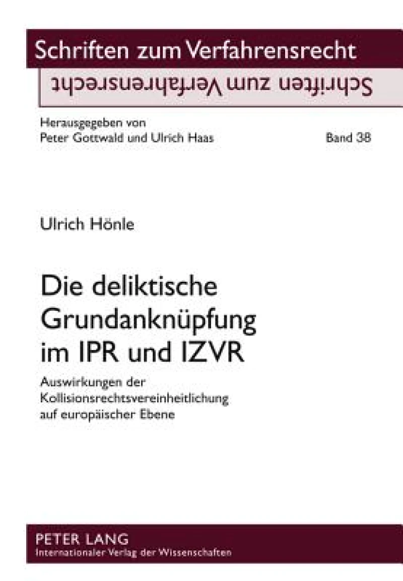 Die deliktische Grundanknuepfung im IPR und IZVR