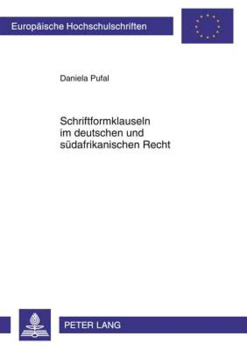Schriftformklauseln im deutschen und suedafrikanischen Recht