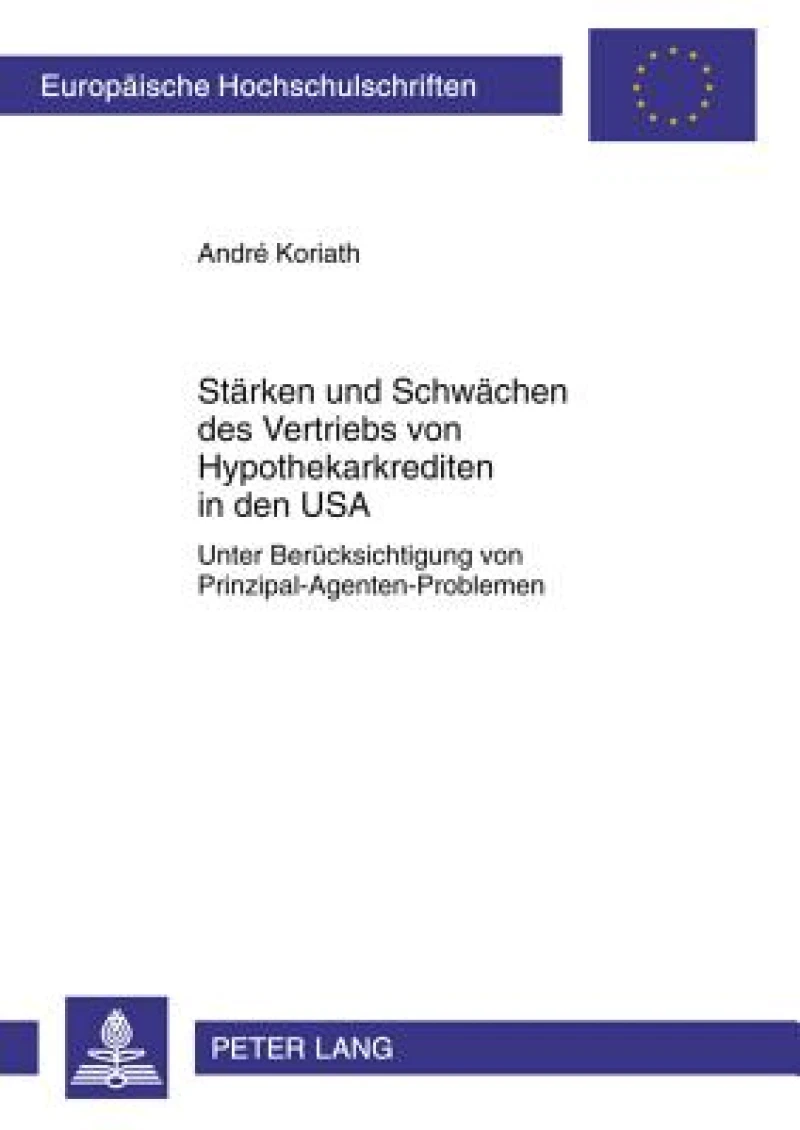 Staerken und Schwaechen des Vertriebs von Hypothekarkrediten in den USA