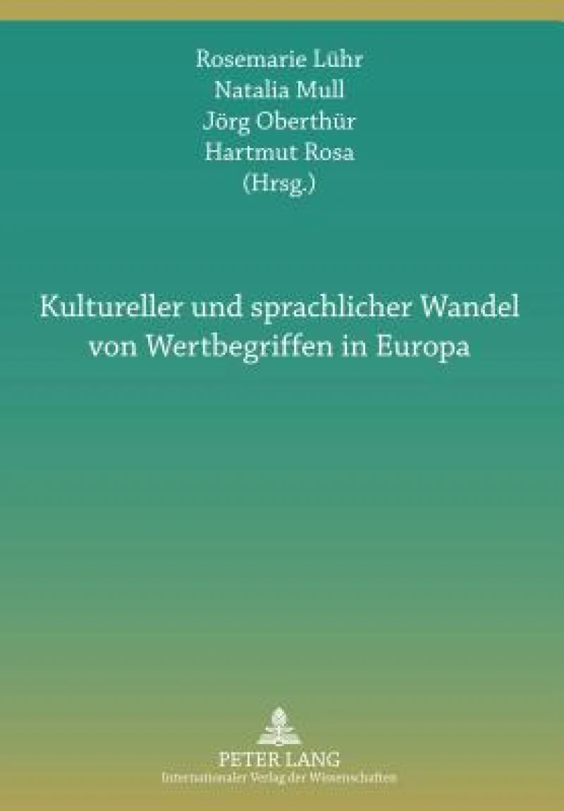 Kultureller Und Sprachlicher Wandel Von Wertbegriffen in Europa