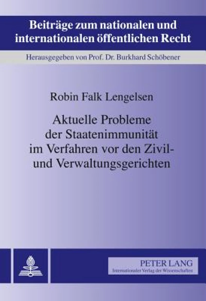 Aktuelle Probleme der Staatenimmunitaet im Verfahren vor den Zivil- und Verwaltungsgerichten