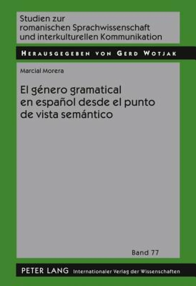 El ganero gramatical en espanol desde el punto de vista semantico / The Grammatical Gender in Spanish from the Semantic Point of View