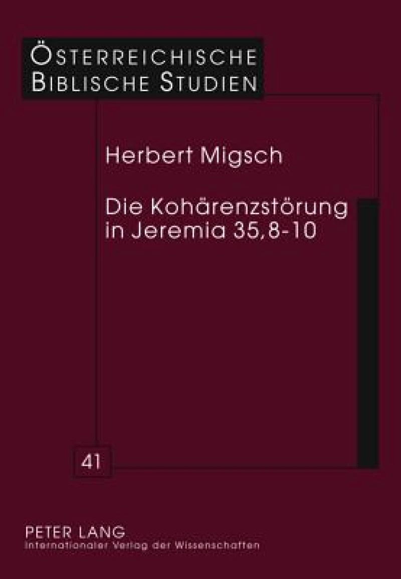 Die Kohaerenzstoerung in Jeremia 35,8-10