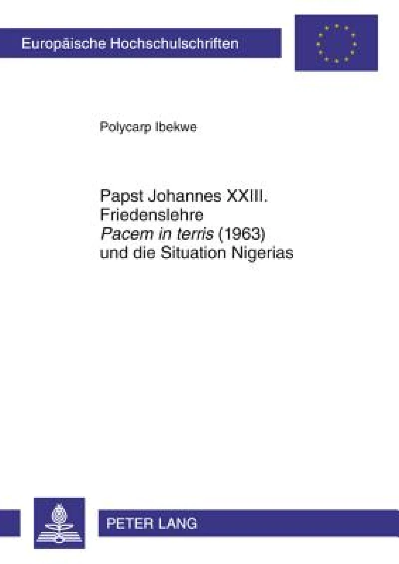 Papst Johannes XXIII. Friedenslehre «Pacem in terris» (1963) und die Situation Nigerias