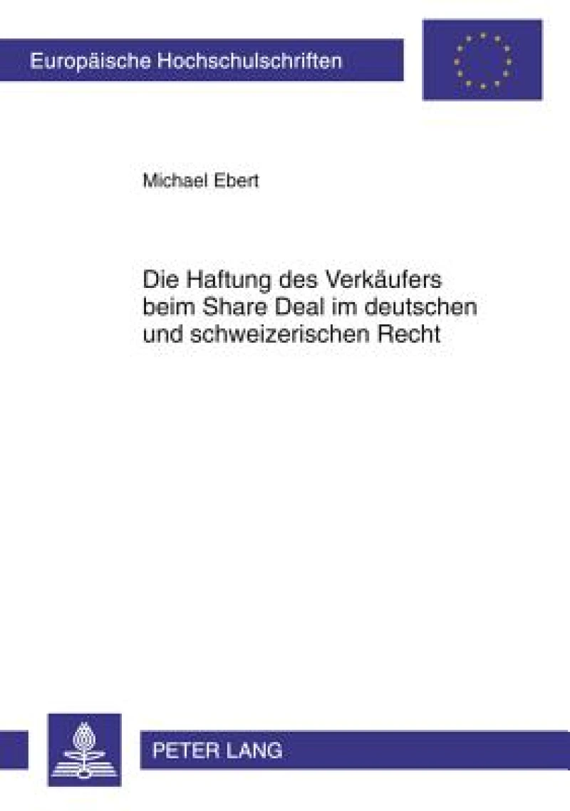 Die Haftung des Verkaeufers beim Share Deal im deutschen und schweizerischen Recht