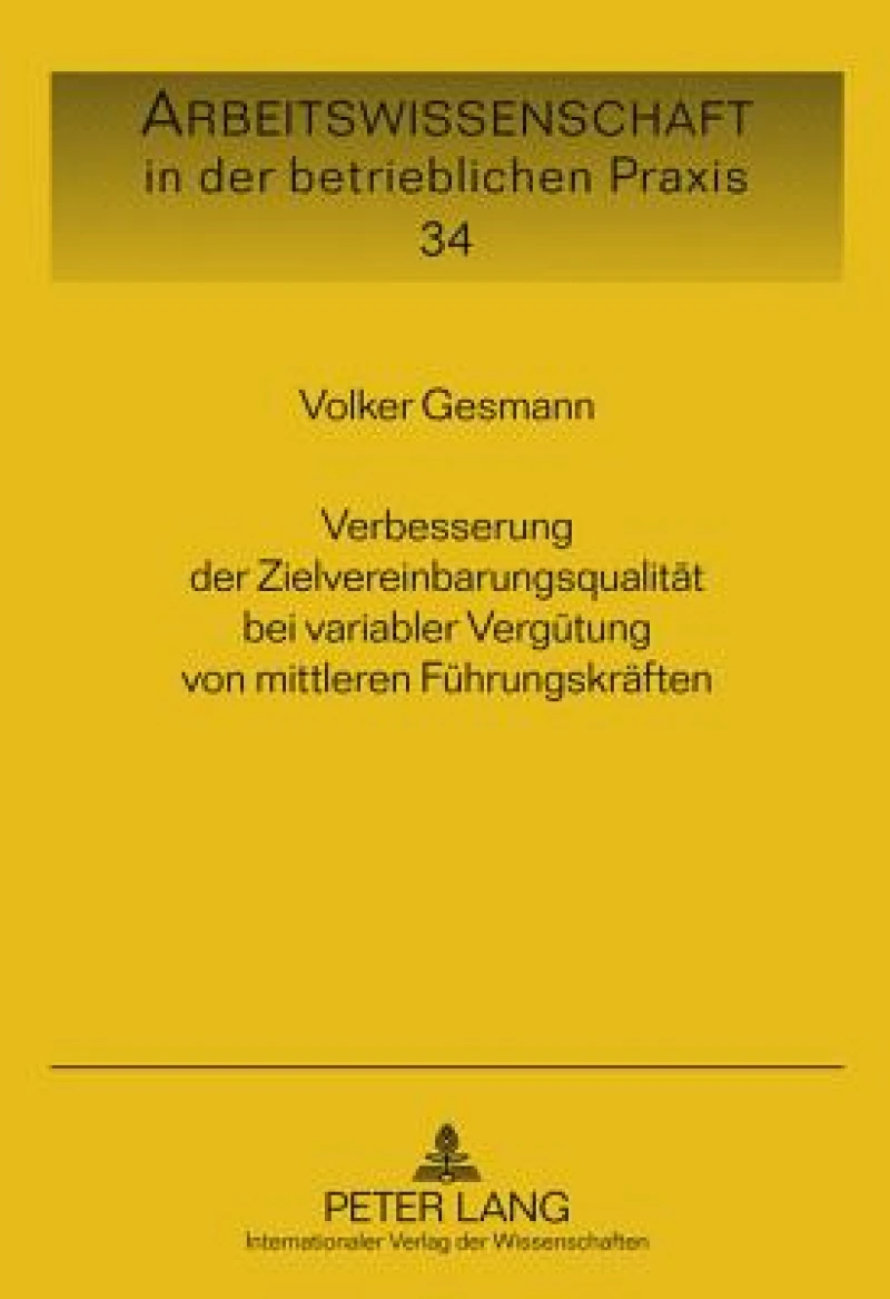 Verbesserung der Zielvereinbarungsqualitaet bei variabler Verguetung von mittleren Fuehrungskraeften