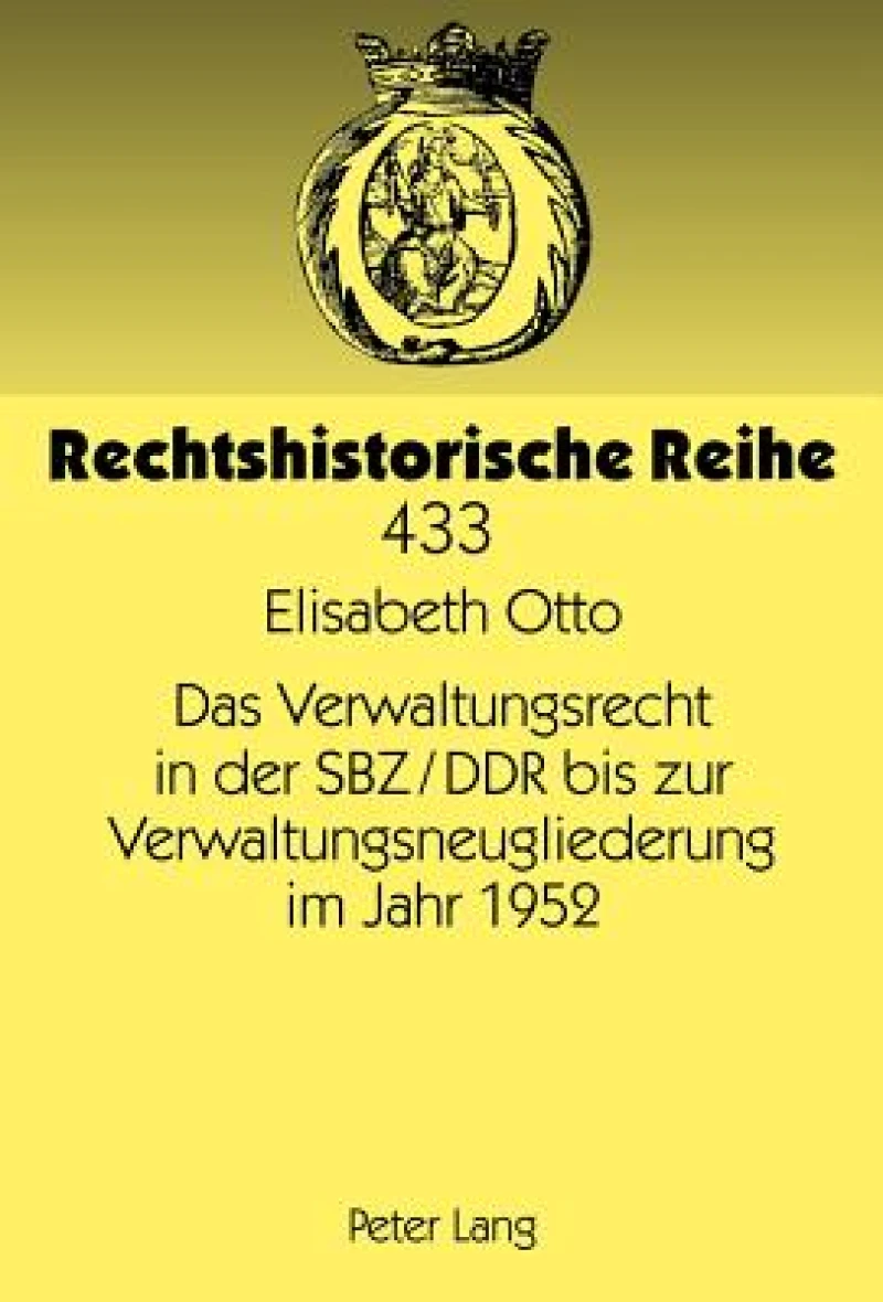 Das Verwaltungsrecht in der SBZ/DDR bis zur Verwaltungsneugliederung im Jahr 1952