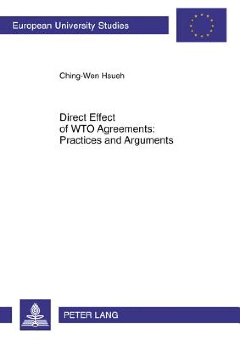 Direct Effect of WTO Agreements: Practices and Arguments