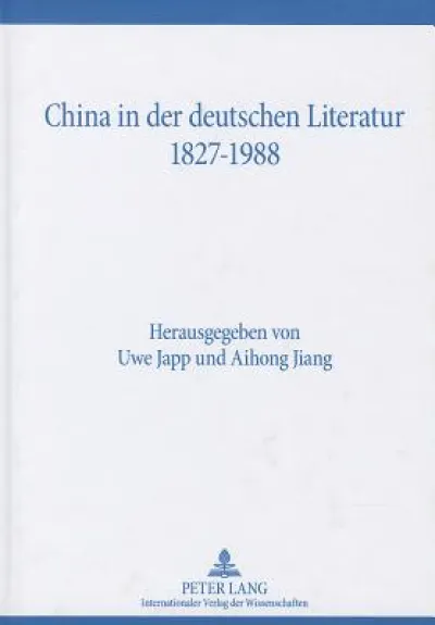 China in der deutschen Literatur 1827-1988