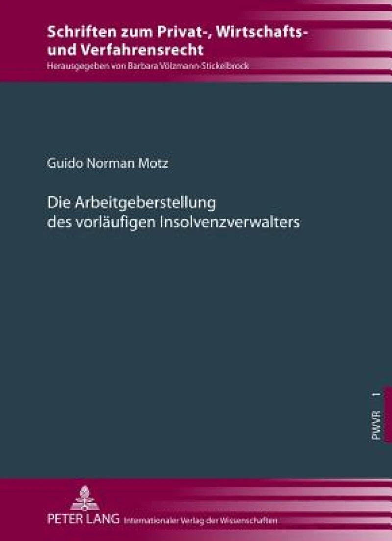Die Arbeitgeberstellung des vorlaeufigen Insolvenzverwalters