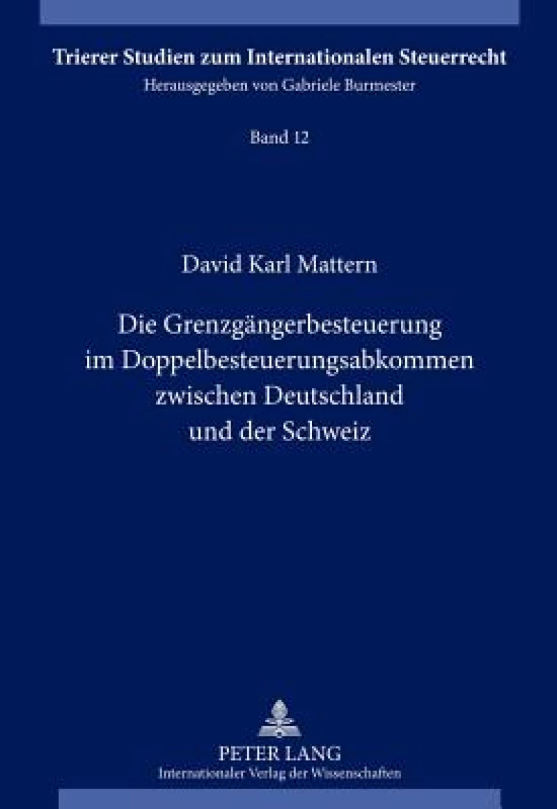 Die Grenzgaengerbesteuerung im Doppelbesteuerungsabkommen zwischen Deutschland und der Schweiz