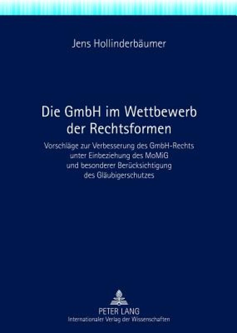 Die GmbH im Wettbewerb der Rechtsformen