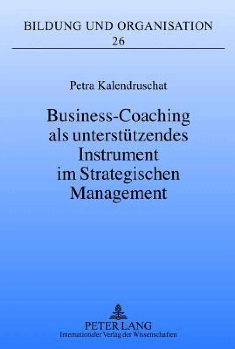 Business-Coaching als unterstuetzendes Instrument im Strategischen Management