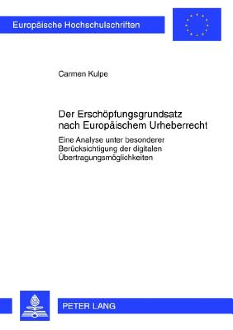 Der Erschoepfungsgrundsatz nach Europaeischem Urheberrecht
