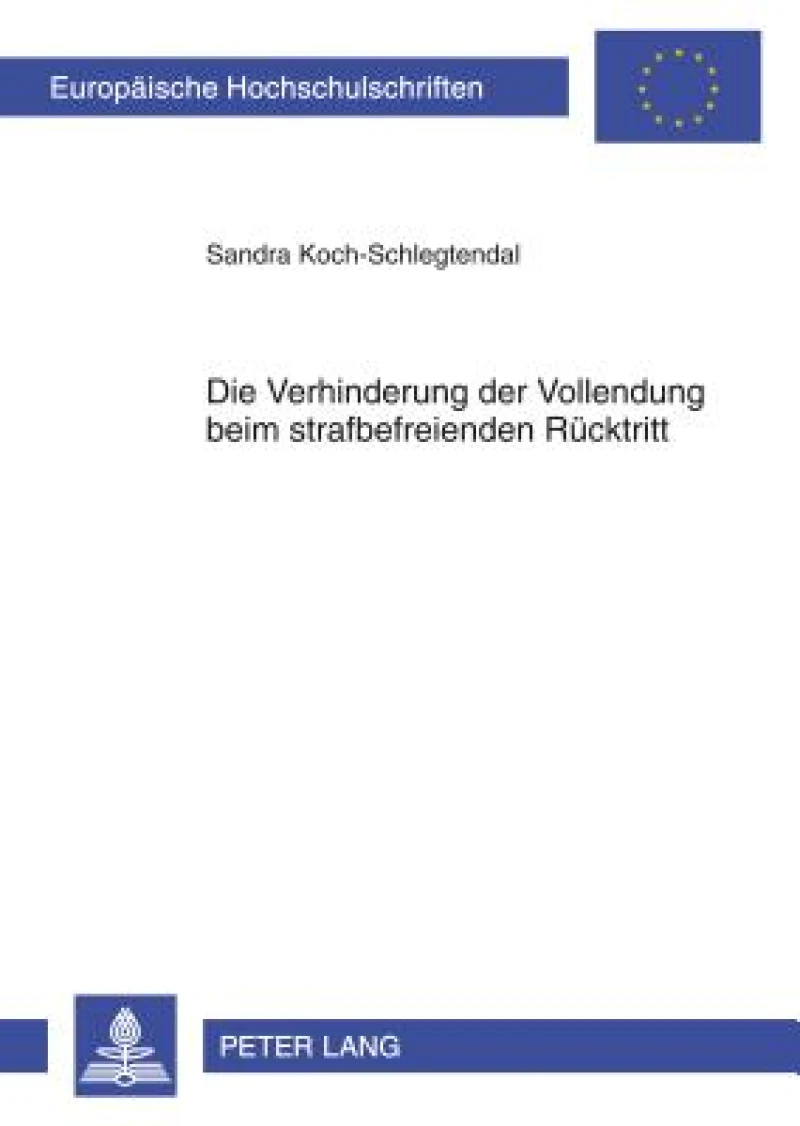 Die Verhinderung der Vollendung beim strafbefreienden Ruecktritt