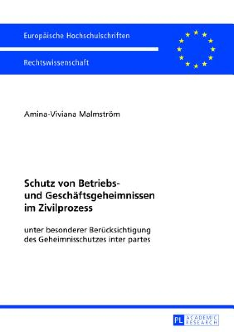 Schutz von Betriebs- und Geschaeftsgeheimnissen im Zivilprozess