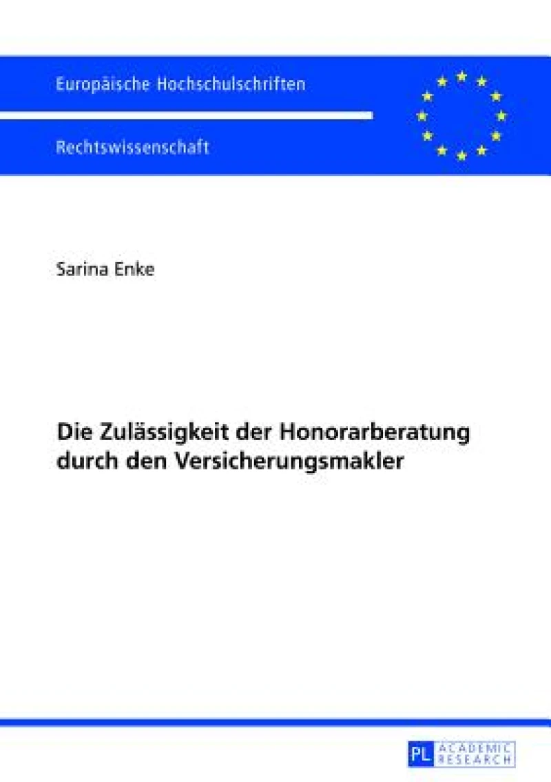 Die Zulaessigkeit der Honorarberatung durch den Versicherungsmakler