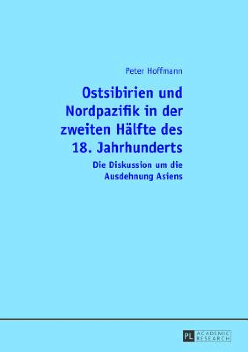 Ostsibirien und Nordpazifik in der zweiten Haelfte des 18. Jahrhunderts