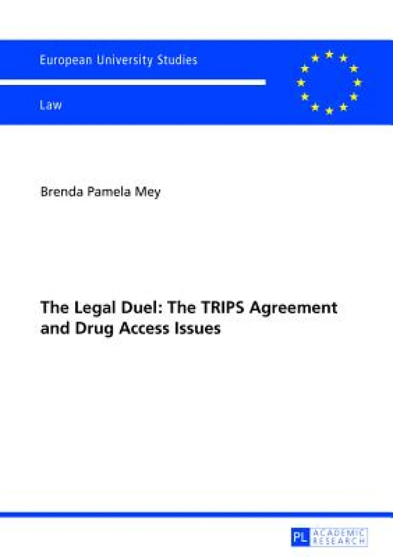 The Legal Duel: The TRIPS Agreement and Drug Access Issues