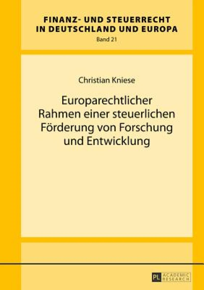 Europarechtlicher Rahmen einer steuerlichen Foerderung von Forschung und Entwicklung