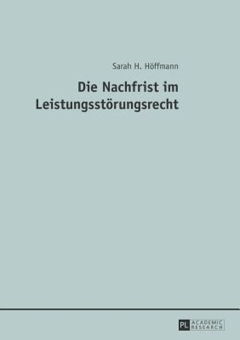 Die Nachfrist im Leistungsstoerungsrecht