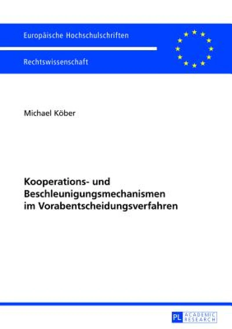 Kooperations- und Beschleunigungsmechanismen im Vorabentscheidungsverfahren