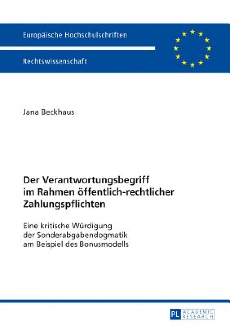 Der Verantwortungsbegriff im Rahmen oeffentlich-rechtlicher Zahlungspflichten