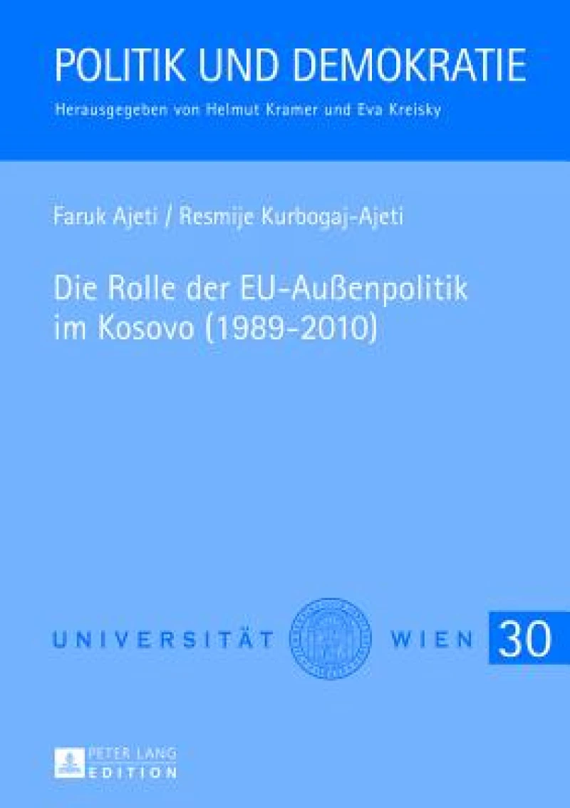 Die Rolle der EU-Außenpolitik im Kosovo (1989-2010)