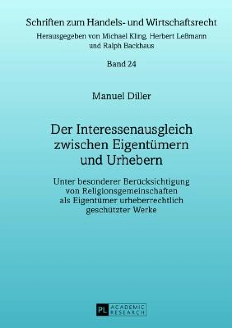 Der Interessenausgleich zwischen Eigentuemern und Urhebern